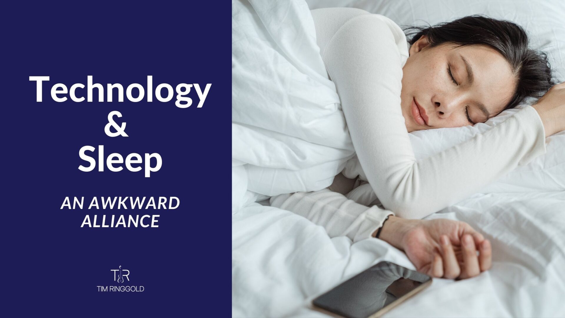 Technology & Sleep: An Awkward Alliance