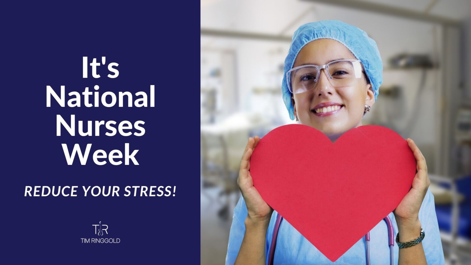 National Nurses Week: Reduce Your Stress